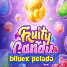 blluex pelada